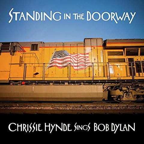 Chrissie Hynde - Standing in the Doorway: Chrissie Hynde Sings Bob Dylan ((Vinyl))