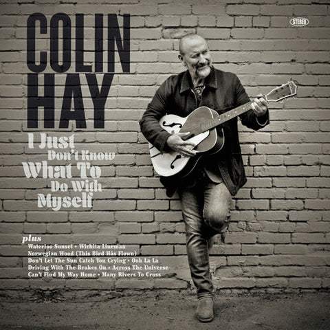 Colin Hay - I Just Don't Know What To Do With Myself ((CD))