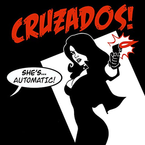 Cruzados - She's Automatic (())