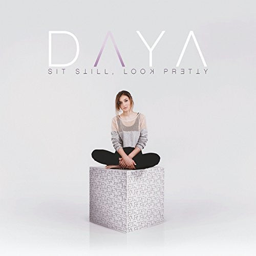 Daya - Sit Still, Look Pretty ((CD))