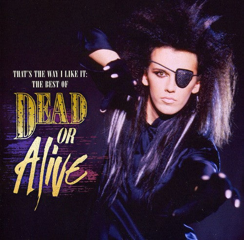 Dead or Alive - That's the Way I Like It: The Best Of [Import] ((CD))