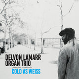 Delvon Lamarr Organ Trio - Cold As Weiss (Colored Vinyl, Clear Vinyl, Blue, Indie Exclusive) ((Vinyl))