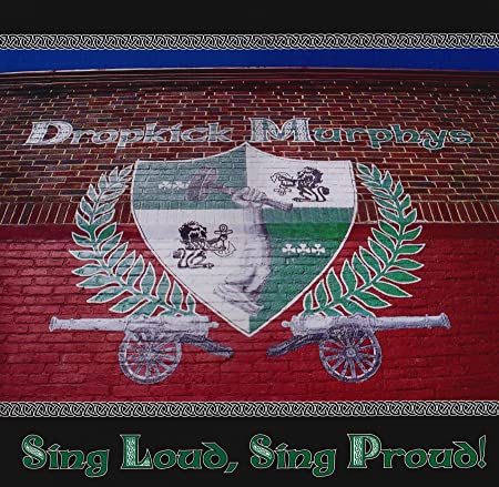 Dropkick Murphys - Sing Loud, Sing Proud (())