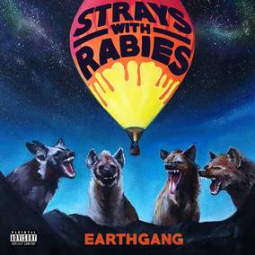 EARTHGANG - Strays with Rabies ((Vinyl))