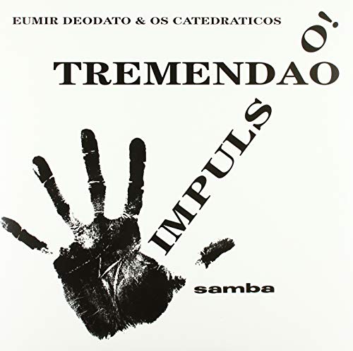 Eumir Deodato & Os Catedra?Ticos - Impuls O! + Tremenda?O ((Vinyl))