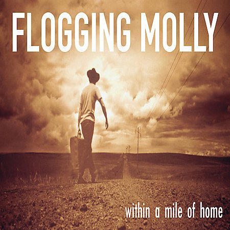 Flogging Molly - WITHIN A MILE OF HOM ((Vinyl))
