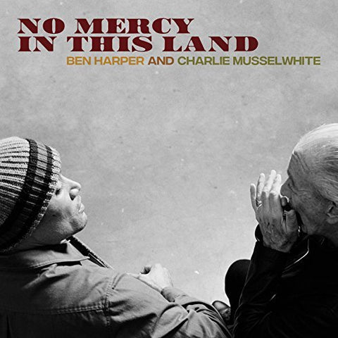 HARPER,BEN / MUSSELWHITE,CHARLIE - NO MERCY IN THIS LAND ((Vinyl))
