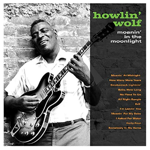 HOWLIN' WOLF - Moanin' In The Moonlight (())