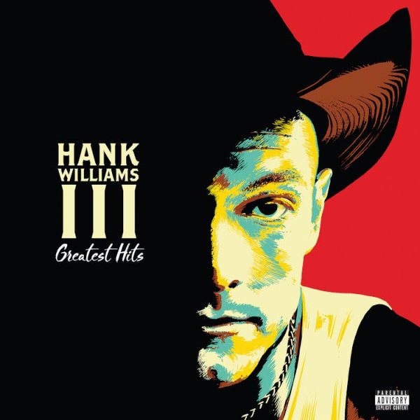 Hank Williams III - Greatest Hits (Explicit)(180 Gram Vinyl w/Digital Download) (())
