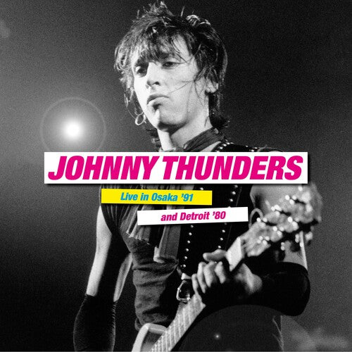 Johnny Thunders - Live In Osaka '91 & Detroit '80 (2 Lp's) ((Vinyl))