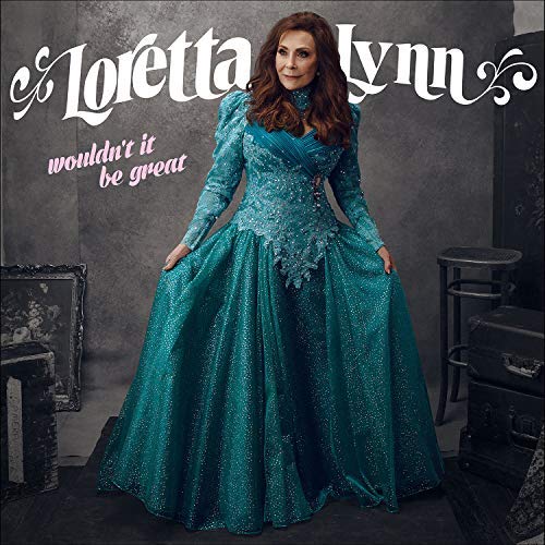 Loretta Lynn - WOULDN'T IT BE GREAT ((Vinyl))