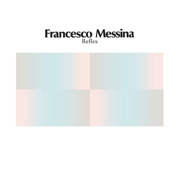 MESSINA, FRANCESCO - Reflex ((Vinyl))
