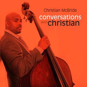 McBride, Christian - Conversations With Christian (RSD 4/23/2022) ((Vinyl))