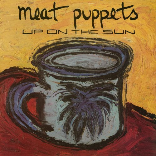 Meat Puppets - Up On The Sun ((Vinyl))