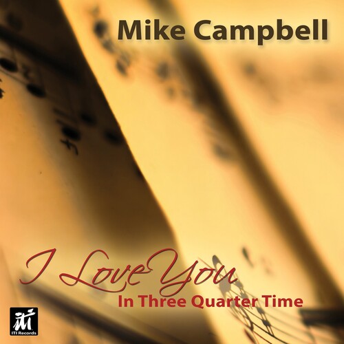 Mike Campbell - I Love You In Three-quarter Time (CD) ((CD))