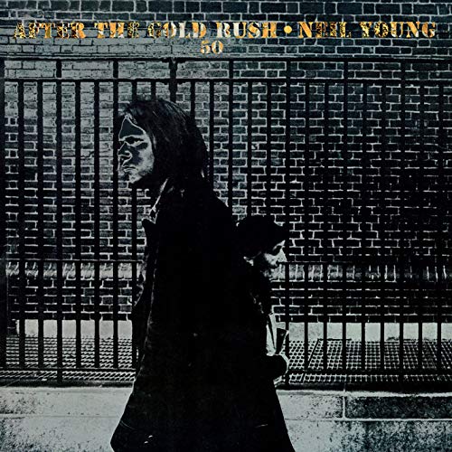 Neil Young - After The Gold Rush (50th Anniv Ed) (())