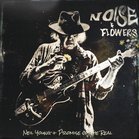 Neil Young + Promise of the Real - Noise and Flowers (())