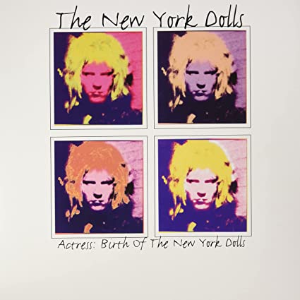 New York Dolls - Actress: Birth Of The New York Dolls (Indie Exclusive) (())