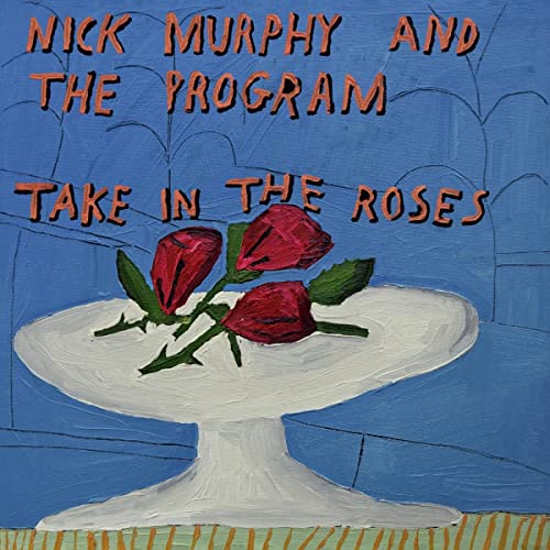 Nick Murphy & The Program - Take In The Roses ((Vinyl))
