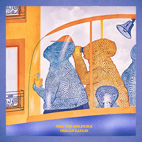 Ora the Molecule - Human Safari (Limited Edition Orange Vinyl) (())