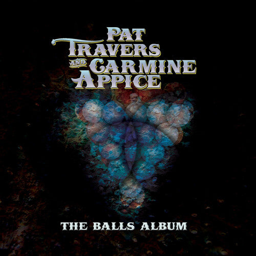 Pat Travers & Carmine Appice - The Balls Album ((CD))