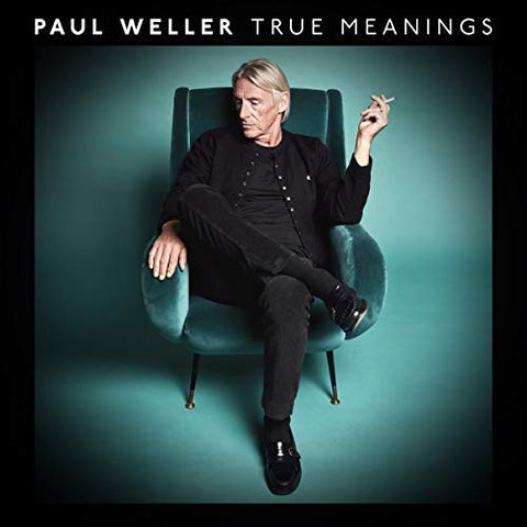 Paul Weller - True Meanings (())