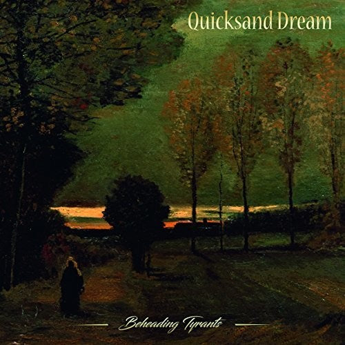 Quicksand Dream - Beheading Tyrants ((Vinyl))