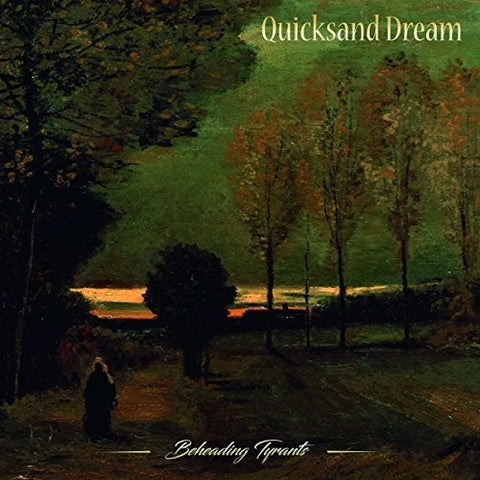 Quicksand Dream - Beheading Tyrants ((Vinyl))