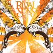 RIVAL SONS - BEFORE THE FIRE ((Vinyl))
