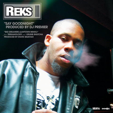 Reks - Say Goodnight / Big Dreamers ((Vinyl))