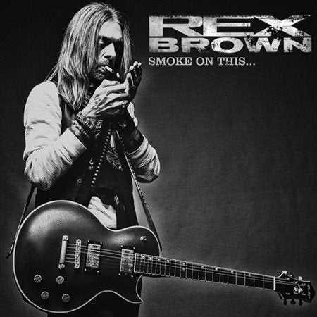 Rex Brown - SMOKE ON THIS ((Vinyl))