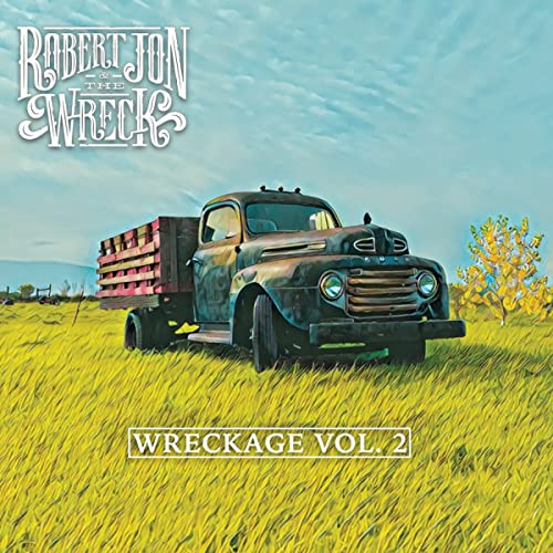 Robert Jon & The Wreck - Wreckage Vol. 2 ((CD))
