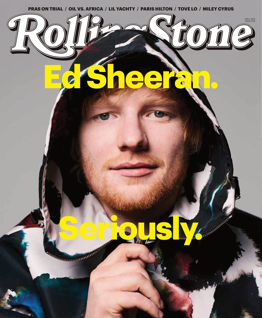 Rolling Stone - April 2023: Ed Sheeran. Seriously. Tragedy Struck When Becoming A Dad, Paris Hilton Is Ready To Get Real, Fugees Rapper Pras Guilty Of Political Conspiracy, Tove Lo Backstage & More!