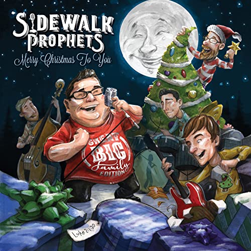 Sidewalk Prophets - Merry Christmas to You (Great Big Family Edition) (())
