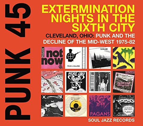 Soul Jazz Records Presents - PUNK 45: EXTERMINATION NIGHTS IN THE SIXTH CITY ((Vinyl))