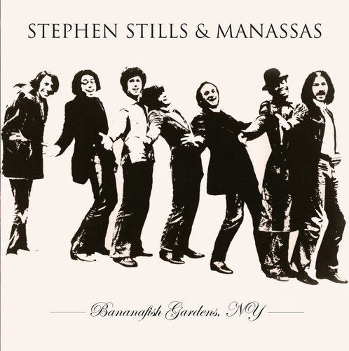 Stephen Stills & Manassas - BANANAFISH GARDENS NY ((Vinyl))