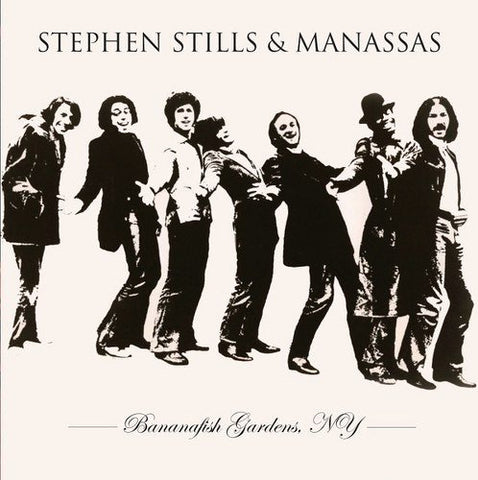 Stephen Stills & Manassas - BANANAFISH GARDENS NY ((Vinyl))