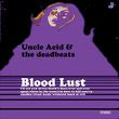 UNCLE ACID & THE DEADBEATS - BLOOD LUST ((Vinyl))
