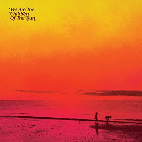 VARIOUS ARTISTS - WE ARE THE CHILDREN OF THE SUN ((Vinyl))