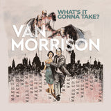 Van Morrison - What’s It Gonna Take? [Grey 2 LP] (())