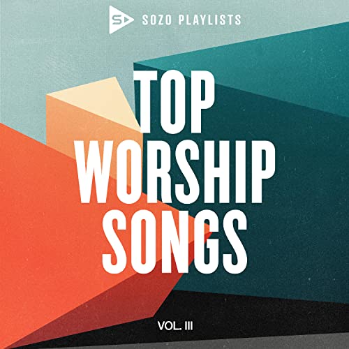 Various Artists - SOZO Playlists: Top Worship Hits Vol. 3 ((CD))