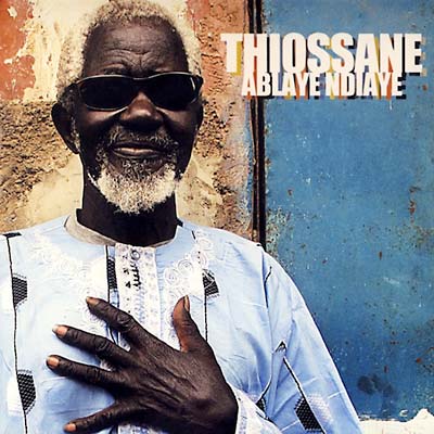 ABLAYE NDIAYE THIOSSANE - Thiossane ((CD))