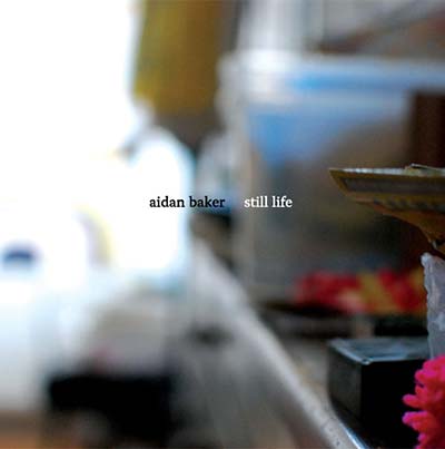 AIDAN BAKER - Still Life ((CD))