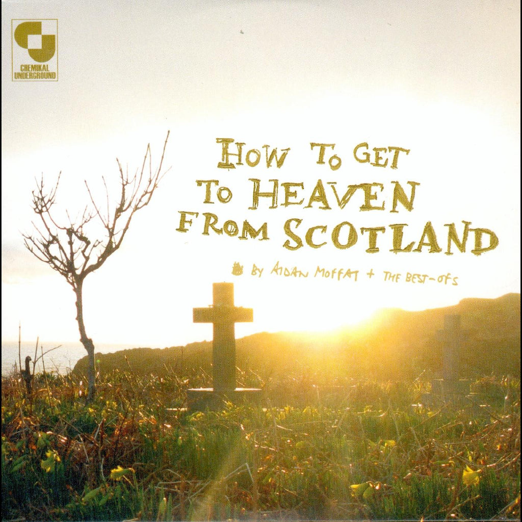 Aidan & The Best Of's Moffat - How To Get To Heaven From Scotland ((CD))