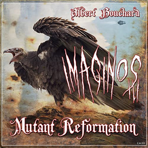 Albert Bouchard - Imaginos III - Mutant Reformation ((CD))