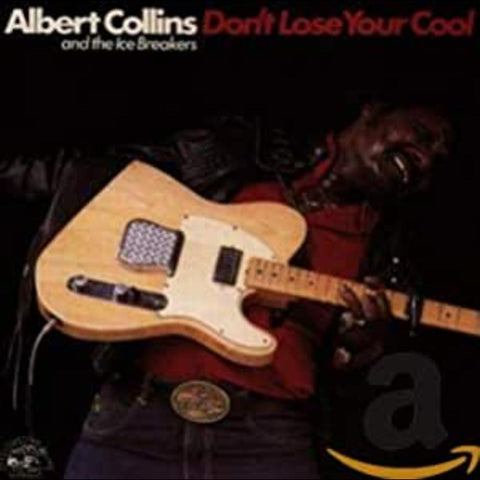 Albert Collins - Don't Lose Your Cool ((CD))