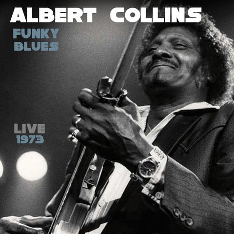 Albert Collins - Funky Blues Live 1973 ((CD))
