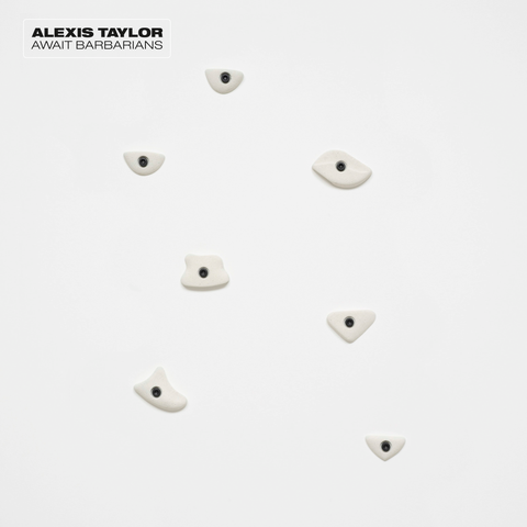 Alexis Taylor - Await Barbarians ((Vinyl))