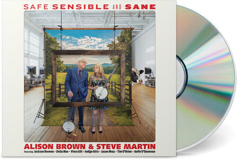 Alison Brown & Steve Martin - Safe, Sensible And Sane ((CD))
