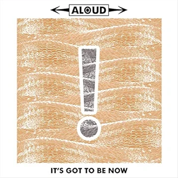 Aloud - It's Got to Be Now (Download Card) ((Vinyl))